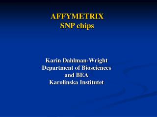 AFFYMETRIX SNP chips