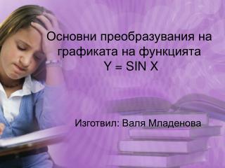 Основни преобразувания на графиката на функцията Y = SIN X