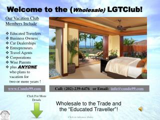 Welcome to the ( Wholesale) LGTClub!