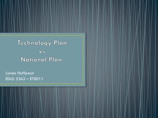 Technology Plan vs National Plan
