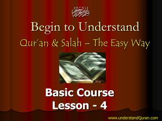 Begin to Understand Qur’an &amp; Salah – The Easy Way