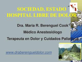 Dra. Maria R. Berenguel Cook Médico Anestesiólogo Terapeuta en Dolor y Cuidados Paliativos
