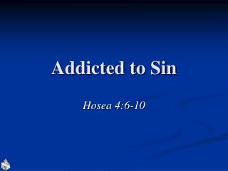 Addicted to Sin