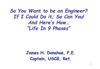 So You Want to be an Engineer? If I Could Do it; So Can You! And Here’s How… “Life In 9 Phases”