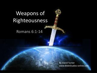 Weapons of Righteousness