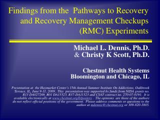 Findings from the Pathways to Recovery and Recovery Management Checkups (RMC) Experiments