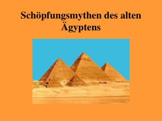 Schöpfungsmythen des alten Ägyptens