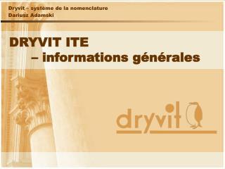 DRYVIT ITE 	– informations générales
