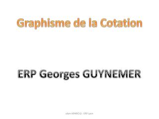 Graphisme de la Cotation