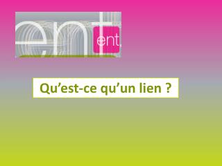 Qu’est-ce qu’un lien ?