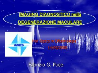 IMAGING DIAGNOSTICO nella DEGENERAZIONE MACULARE