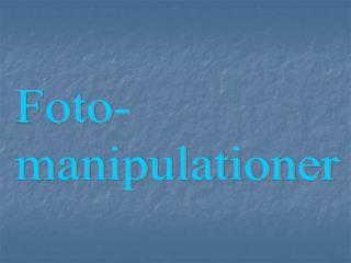 Foto- manipulationer