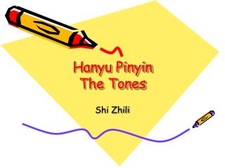 Hanyu Pinyin The Tones