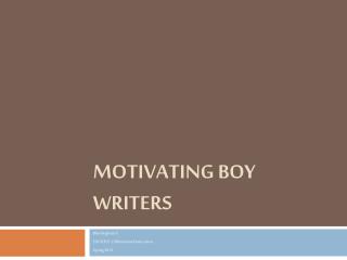 Motivating Boy Writers