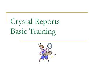 Crystal Reports Basic Training