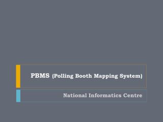 PBMS ( Polling Booth Mapping System)