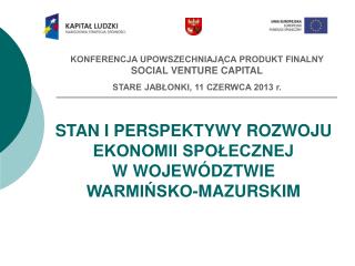 STAN I PERSPEKTYWY ROZWOJU EKONOMII SPOŁECZNEJ W WOJEWÓDZTWIE WARMIŃSKO-MAZURSKIM