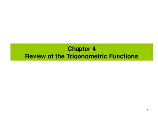 Chapter 4 Review of the Trigonometric Functions