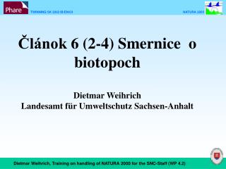 Článok 6 (2-4) Smernice o biotopoch Dietmar Weihrich Landesamt für Umweltschutz Sachsen-Anhalt