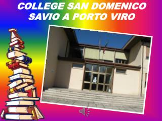 COLLEGE SAN DOMENICO SAVIO A PORTO VIRO