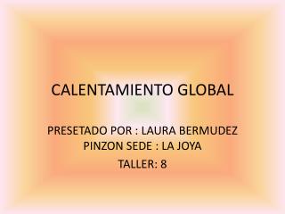 CALENTAMIENTO GLOBAL