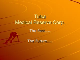 Tulsa Medical Reserve Corp.
