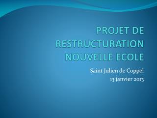 PROJET DE RESTRUCTURATION NOUVELLE ECOLE