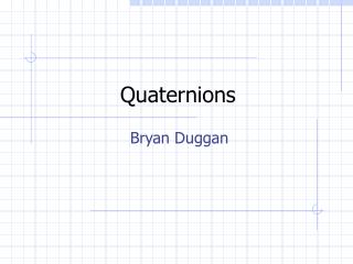 Quaternions