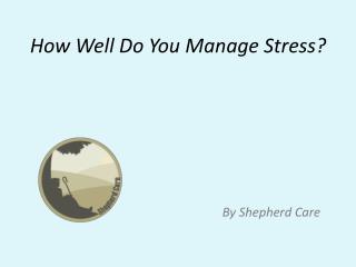 How Well Do You Manage Stress?