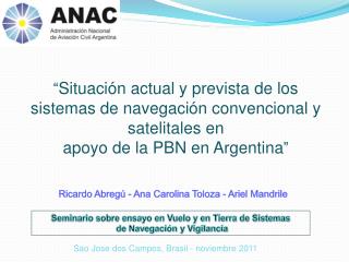 “ Situación actual y prevista de los sistemas de navegación convencional y satelitales en