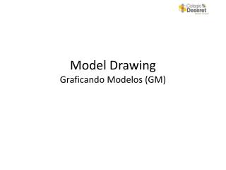 Model Drawing Graficando Modelos (GM)