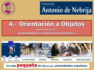 4.- Orientación a Objetos Justo N. Hidalgo Sanz DEPARTAMENTO DE INGENIERÍA INFORMÁTICA