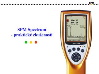 SPM Spectrum - praktické zkušenosti