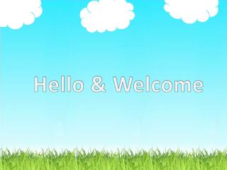 Hello &amp; Welcome