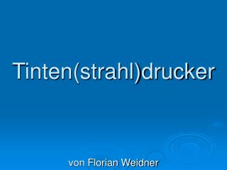 Tinten(strahl)drucker
