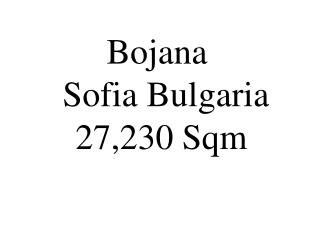 Bojana Sofia Bulgaria 27,230 Sqm