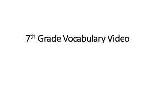 7 th Grade Vocabulary Video