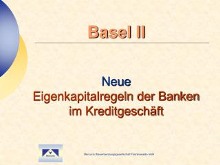 Basel II Neue Eigenkapitalregeln der Banken im Kreditgeschäft