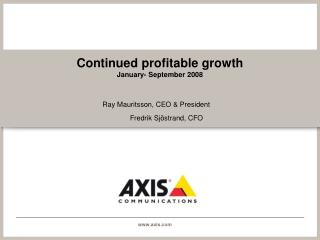 Continued profitable growth January- September 2008