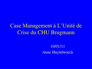 Case Management à L’Unité de Crise du CHU Brugmann