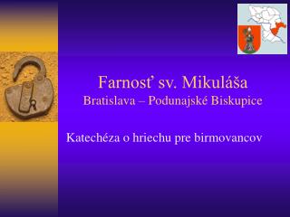 Farnosť sv. Mikuláša Bratislava – Podunajské Biskupice