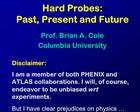 Hard Probes: Past, Present and Future
