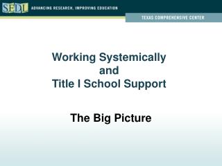 Working Systemically and Title I School Support