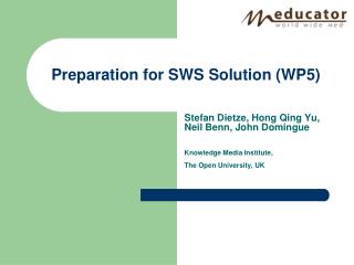 Preparation for SWS Solution (WP5)