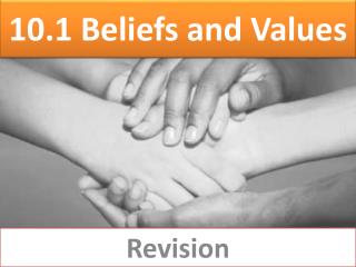10.1 Beliefs and Values
