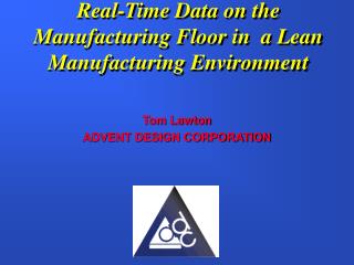 Real-Time Data on the Manufacturing Floor in a Lean Manufacturing Environment