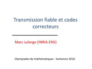 Transmission fiable et codes correcteurs