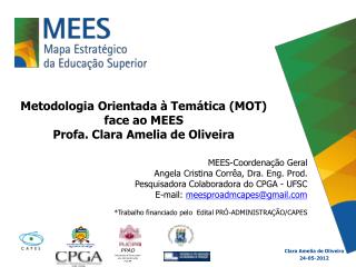 Metodologia Orientada à Temática (MOT) face ao MEES Profa. Clara Amelia de Oliveira