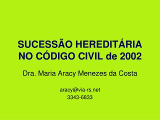 SUCESSÃO HEREDITÁRIA NO CÓDIGO CIVIL de 2002