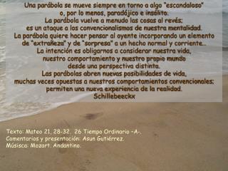 Texto: Mateo 21, 28-32. 26 Tiempo Ordinario –A-. Comentarios y presentación: Asun Gutiérrez.